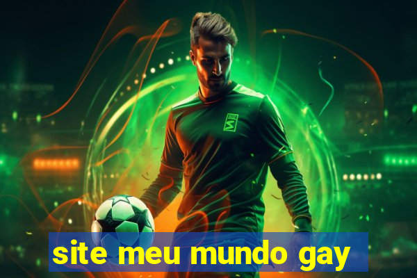 site meu mundo gay